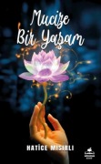 Cover-Bild zum Titel 'Mucize Bir Yasam' von 'Hatice Misirli'