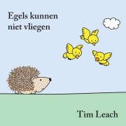 Cover-Bild zum Titel 'Egels Kunnen Niet Vliegen' von 'Tim Leach'
