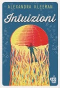 Intuizioni - Alexandra Kleeman