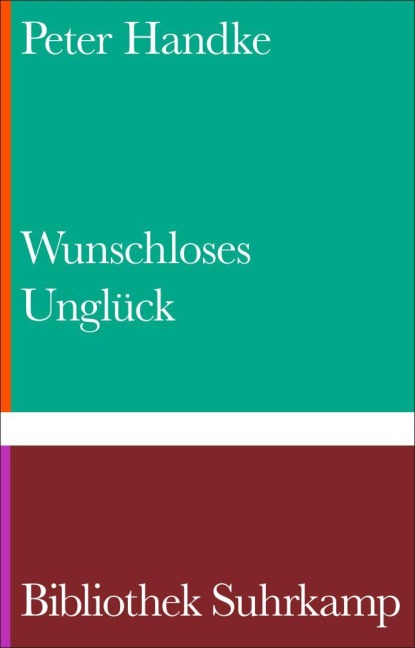 Wunschloses Unglück - Peter Handke