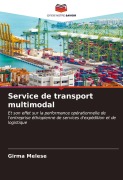 Cover-Bild zum Titel 'Service de transport multimodal' von 'Girma Melese'