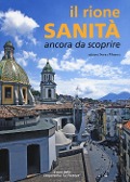 Cover-Bild zum Titel 'Il rione Sanità. Ancora da scoprire' von 'Antonio Della Corte, Adelina Pezzillo'