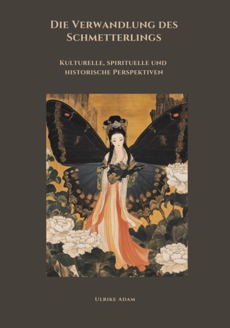 Die Verwandlung des  Schmetterlings - Ulrike Adam