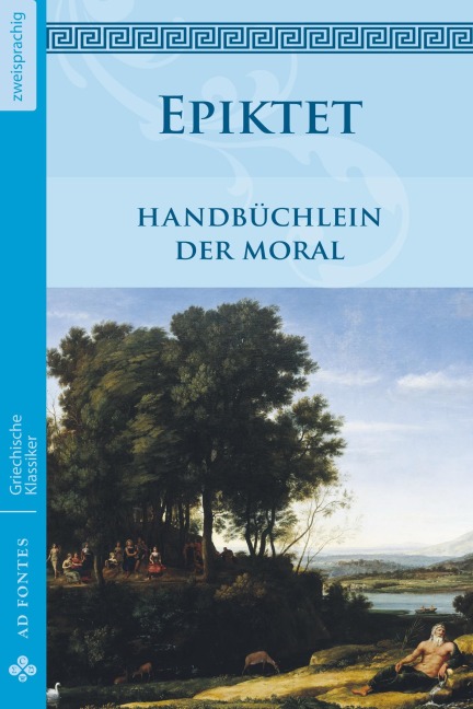 Handbüchlein der Moral - Epiktet