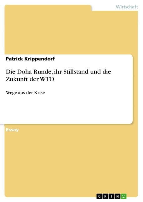 Die Doha Runde, ihr Stillstand und die Zukunft der WTO - Patrick Krippendorf