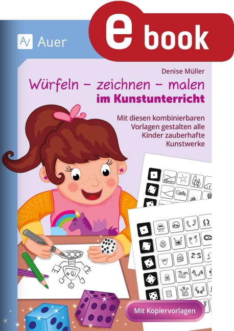 Würfeln - zeichnen - malen im Kunstunterricht - Denise Müller