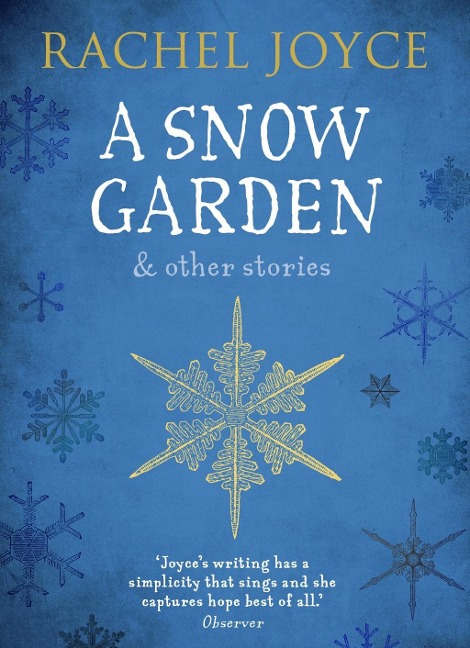 A Snow Garden and Other Stories - Rachel Joyce