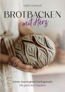 Cover-Bild zum Titel 'Brotbacken mit Herz' von 'Judith Lehnhardt'