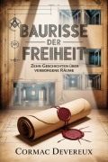 Cover-Bild zum Titel 'Baurisse der Freiheit' von 'Cormac Devereux'