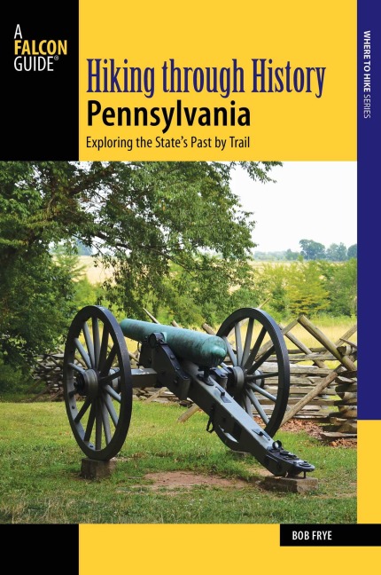 Hiking through History Pennsylvania - Bob Frye
