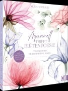 Cover-Bild zum Titel 'Aquarell trifft Blütenpoesie' von 'Olga Koelsch'