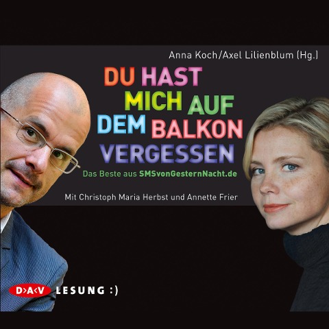 Du hast mich auf dem Balkon vergessen - Anna Koch, Axel Lilienblum