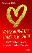 Cover-Bild zum Titel 'Verzaubert hab' ich dich' von 'Wunibald Müller'