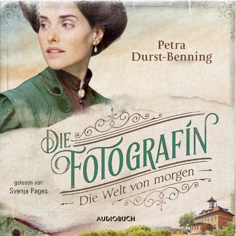 Die Fotografin - Die Welt von Morgen (ungekürzt) - Petra Durst-Benning