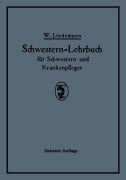 Cover-Bild zum Titel 'Schwestern-Lehrbuch für Schwestern und Krankenpfleger' von 'Walter Lindemann'