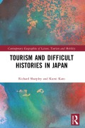 Cover-Bild zum Titel 'Tourism and Difficult Histories in Japan' von 'Richard Sharpley, Kumi Kato'