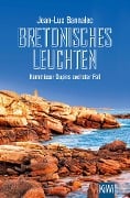 Bretonisches Leuchten - Jean-Luc Bannalec