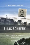 Cover-Bild zum Titel 'Elias Schrenk' von 'Elias Schrenk'