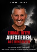 Cover-Bild zum Titel 'Einmal öfter aufstehen als hinfallen' von 'Frank Peglau, Enikö Peglau-Béres'