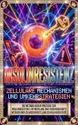 Cover-Bild zum Titel 'Insulinresistenz: Zelluläre Mechanismen und Umkehrstrategien' von 'Clara Neumann'