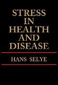 Cover-Bild zum Titel 'Stress in Health and Disease' von 'Hans Selye'