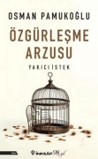 Cover-Bild zum Titel 'Özgürlesme Arzusu Yakici Istek' von 'Osman Pamukoglu'