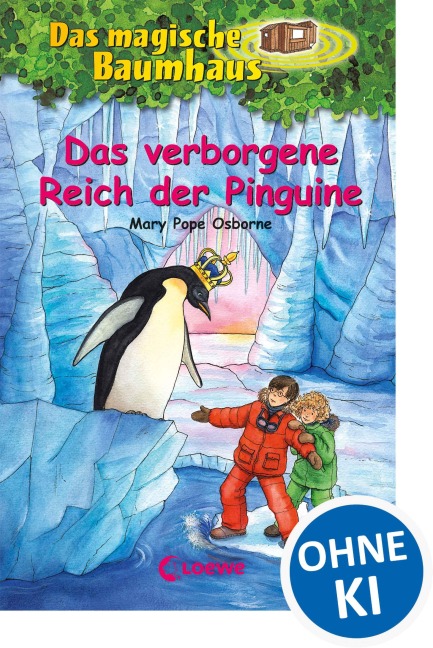 Das magische Baumhaus 38. Das verborgene Reich der Pinguine - Mary Pope Osborne