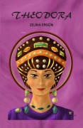 Cover-Bild zum Titel 'Theodora' von 'Zeliha Ergün'