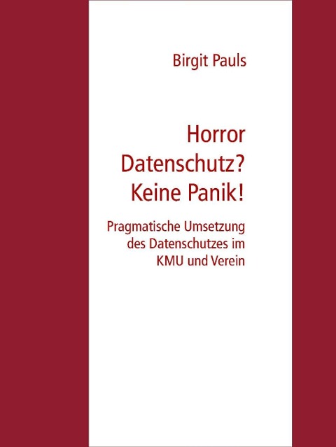 Horror Datenschutz? Keine Panik! - Birgit Pauls