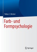 Cover-Bild zum Titel 'Farb- und Formpsychologie' von 'Tobias C. Breiner'