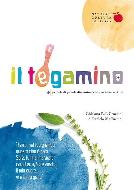 Il tegamino. Pentola di piccole dimensioni che può avere vari usi - Ghislana B. T. Crociani, Daniela Maffuccini