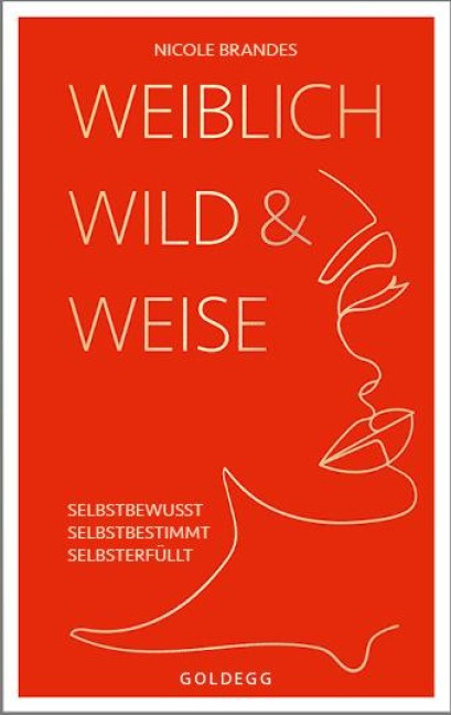 Weiblich, wild und weise - Nicole Brandes