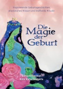 Cover-Bild zum Titel 'Die Magie der Geburt' von 'Nina Maria Doulgeris, Barbara Drechsel'