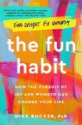 Cover-Bild zum Titel 'The Fun Habit' von 'Mike Rucker'