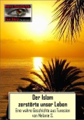 Cover-Bild zum Titel 'Der Islam zerstörte unser Leben' von 'Melanie S.'