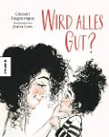 Cover-Bild zum Titel 'Wird alles gut?' von 'Crescent Dragonwagon'