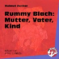 Cover-Bild zum Titel 'Rummy Blach: Mutter, Vater, Kind' von 'Helmut Zenker'
