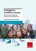 Cover-Bild zum Titel 'Intelligenza emotiva a scuola. Percorso formativo per l'intervento con gli alunni' von 'Ulisse Mariani, Rosanna Schiralli'