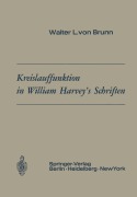Cover-Bild zum Titel 'Kreislauffunktion in William Harvey's Schriften' von 'Walter L. V. Brunn'