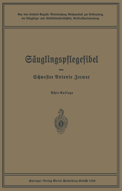 Säuglingspflegefibel - Antonie Zerwer, Leo Langstein, Paul Kühl