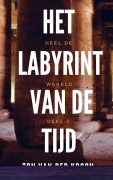 Cover-Bild zum Titel 'Het Labyrint van de Tijd' von 'Ton van der Kroon'