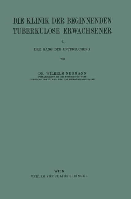 Die Klinik der Beginnenden Tuberkulose Erwachsener - Wilhelm Neumann