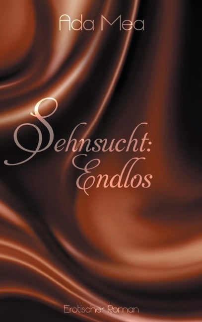 Sehnsucht: Endlos - Ada Mea