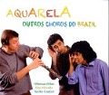 Cover-Bild zum Titel 'Aquarela - Outros Choros' von 'Oboman Fillon'