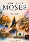 Cover-Bild zum Titel 'Zwölf Texte Moses' von 'Lars Wenzel'