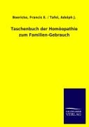 Cover-Bild zum Titel 'Taschenbuch der Homöopathie zum Familien-Gebrauch' von 'Francis E. Boericke, Adolph J. Tafel'
