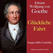 Cover-Bild zum Titel 'Johann Wolfgang von Goethe: Glückliche Fahrt' von 'Johann Wolfgang von Goethe'