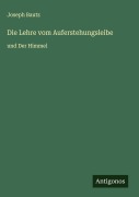 Cover-Bild zum Titel 'Die Lehre vom Auferstehungsleibe' von 'Joseph Bautz'