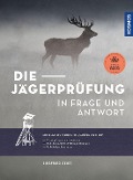 Die Jägerprüfung in Frage und Antwort - Siegfried Seibt