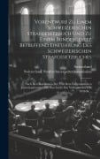 Cover-Bild zum Titel 'Vorentwurf Zu Einem Schweizerischen Strafgesetzbuch Und Zu Einem Bundesgesetz Betreffend Einführung Des Schweizerischen Strafgesetzbuches' von ''